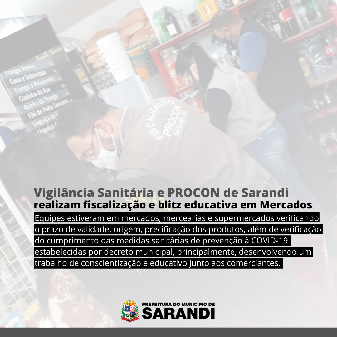 Vigilância Sanitária e PROCON de Sarandi, realizam fiscalização e blitz educativa em Mercados